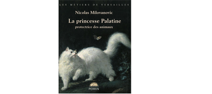 La Palatine, protectrice des animaux, N Milovanovic, Perrin, 2012